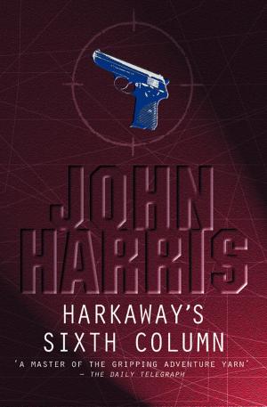 Cover of the book Harkaway's Sixth Column by Roger Longrigg