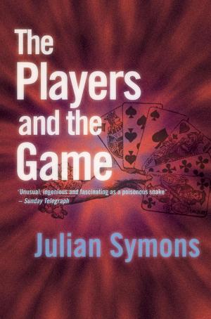 Cover of the book The Players And The Game by Michael Gilbert