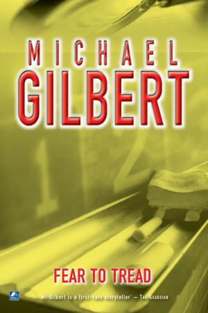 Cover of the book Fear To Tread by Michael Gilbert
