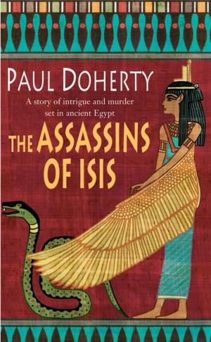 Cover of the book The Assassins of Isis (Amerotke Mysteries, Book 5) by John Parker