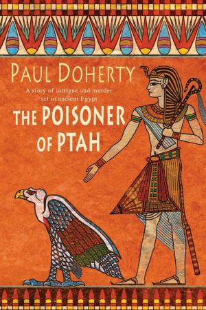 Book cover of The Poisoner of Ptah (Amerotke Mysteries, Book 6)