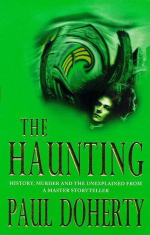 Cover of the book The Haunting by Paul Doherty