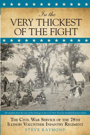 Cover of the book In the Very Thickest of the Fight by Charles Monagan