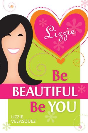 Cover of the book Be Beautiful, Be You by Patricia Livingston
