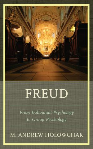 Cover of the book Freud by Ilany Kogan, Jennifer Bonovitz Ph.D., Phyllis Tyson Ph.D., Ruth Garfield M.D., Glen Gabbard M.D., Ira Brenner M.D., Henri Parens M.D.