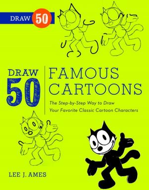 Cover of the book Draw 50 Famous Cartoons by Anthony Ryder