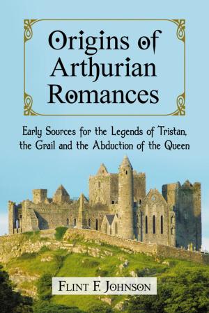 Cover of the book Origins of Arthurian Romances by Lee McAulay