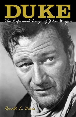 Cover of the book Duke: The Life and Image of John Wayne by Rilla Askew