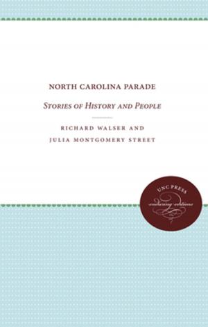 Cover of the book North Carolina Parade by Muriel Earley Sheppard