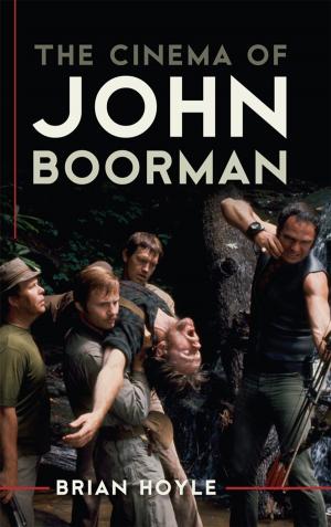 Cover of the book The Cinema of John Boorman by Benjamin C. Garrett, John Hart