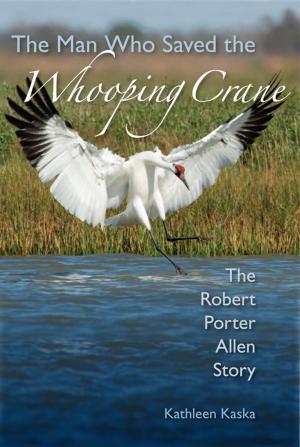 Cover of the book The Man Who Saved the Whooping Crane by Gil Brewer, edited by David Rachels