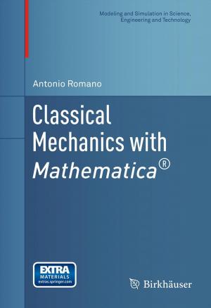 Cover of the book Classical Mechanics with Mathematica® by Rinaldo B. Schinazi