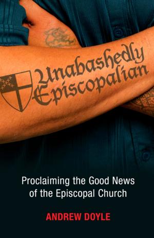 Cover of the book Unabashedly Episcopalian by Suzanne E. Guthrie