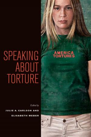 Cover of the book Speaking about Torture by 
