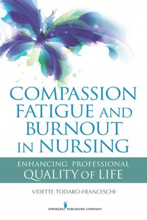 Cover of the book Compassion Fatigue and Burnout in Nursing by Dr. Vilia Tarvydas, PhD, LMHC, CRC, Robert Rocco Cottone, PhD