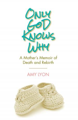 Cover of the book Only God Knows Why by Alan N. Wright
