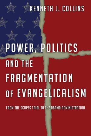 Book cover of Power, Politics and the Fragmentation of Evangelicalism