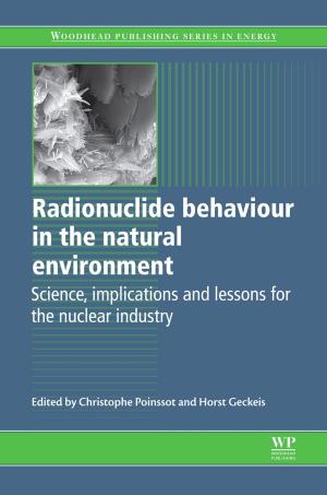 Cover of the book Radionuclide Behaviour in the Natural Environment by N. V. Bhagavan, Chung-Eun Ha