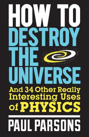 Cover of the book How to Destroy the Universe by New Scientist