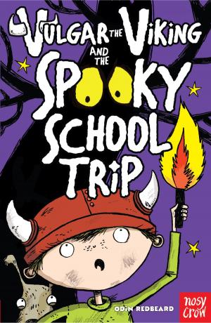 Cover of the book Vulgar the Viking and the Spooky School Trip by Olivia Tuffin