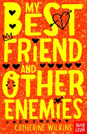 Cover of the book My Best Friend and Other Enemies by Holly Webb