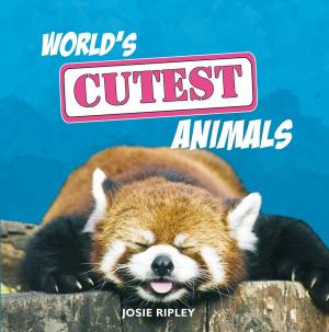 Cover of the book World's Cutest Animals by Aggie Robertson