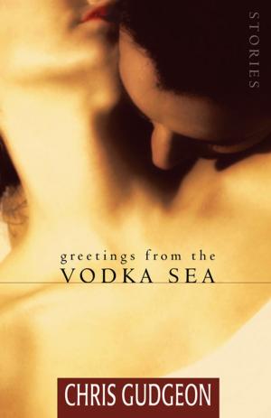 bigCover of the book Greetings from the Vodka Sea by 