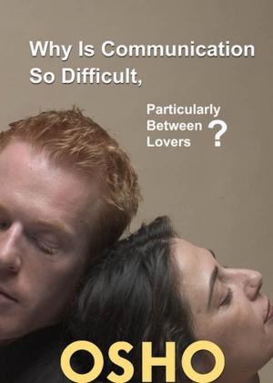 bigCover of the book Why Is Communication So Difficult, Particularly Between Lovers? by 