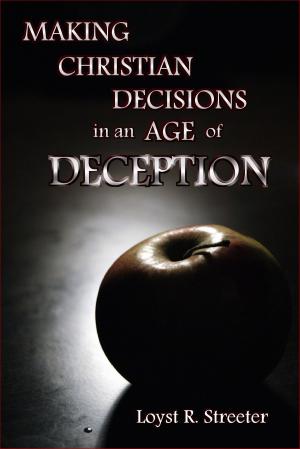 Cover of the book Making Christian Decisions in an Age of Deception by Michelle Falis