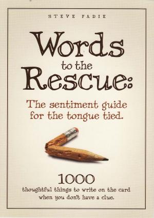 Cover of the book Words To The Rescue: The Sentiment Guide For The Tongue Tied by Edith Krispien