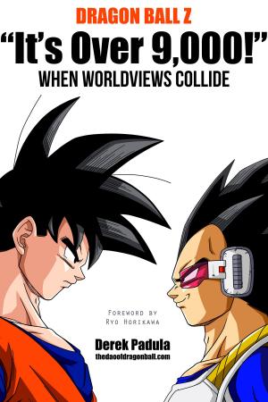 Cover of Dragon Ball Z "It's Over 9,000!" When Worldviews Collide