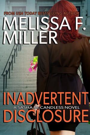 Cover of the book Inadvertent Disclosure by Melissa F. Miller