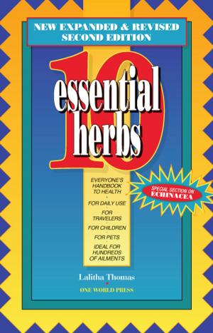 Cover of the book 10 Essential Herbs: Everyone's Handbook To Health by Kathy Labriola