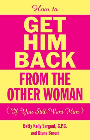 bigCover of the book How To Get Him Back From The Other Woman (If You Still Want Him) by 