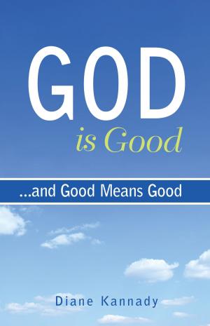 bigCover of the book God Is Good...and Good Means Good by 