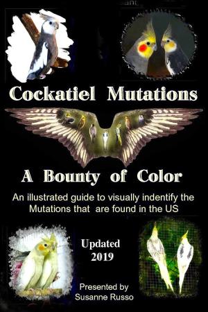 Cover of the book Cockatiel Mutations by Debra Shiveley Welch