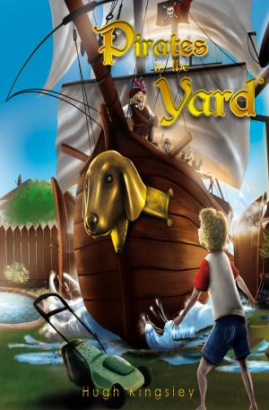 Cover of the book Pirates in the Yard by Robert Paul Weston