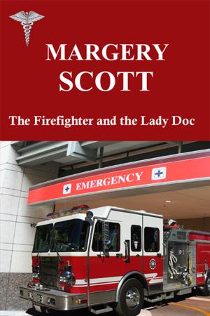 Book cover of The Firefighter and the Lady Doc