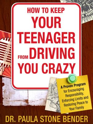 Cover of the book How to Keep Your Teenager From Driving You Crazy by SOPHIE M