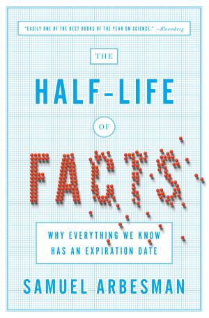 Cover of the book The Half-Life of Facts by Sharon Shinn, Rebecca York, Carol Berg, Jean Johnson