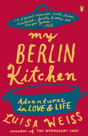 Cover of the book My Berlin Kitchen by Alexander Lowen