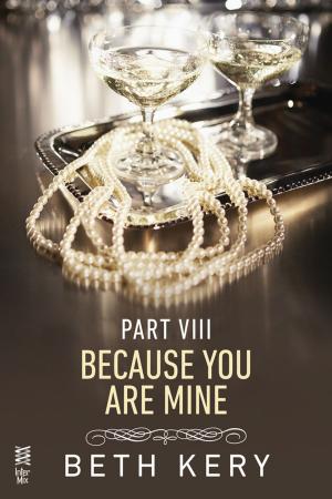 bigCover of the book Because You Are Mine Part VIII by 