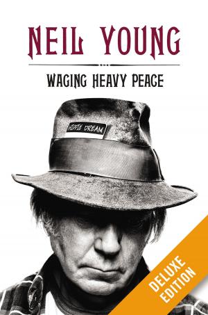 Cover of the book Waging Heavy Peace Deluxe by Joseph Parent