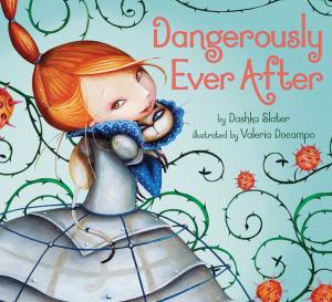 Cover of the book Dangerously Ever After by Ann Dee Ellis