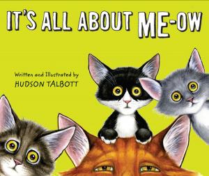 Cover of the book It's All About Me-Ow by Stephanie Sabol, Who HQ