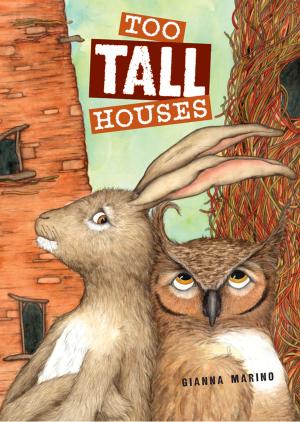 Cover of the book Too Tall Houses by Kimberly Brubaker Bradley