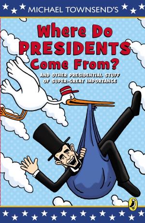 Cover of the book Where Do Presidents Come From? by LJ Alonge