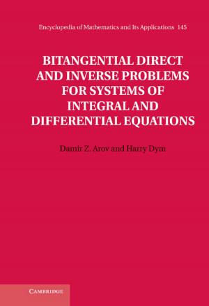 Cover of the book Bitangential Direct and Inverse Problems for Systems of Integral and Differential Equations by Penny Webb, Chris Bain