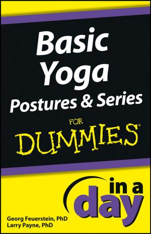 Book cover of Basic Yoga Postures and Series In A Day For Dummies