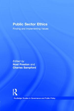 Cover of the book Public Sector Ethics by Camilla Gilmore, Silke M. Göbel, Matthew Inglis